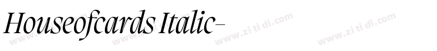 Houseofcards Italic字体转换 Houseofcards Italic字体转换
